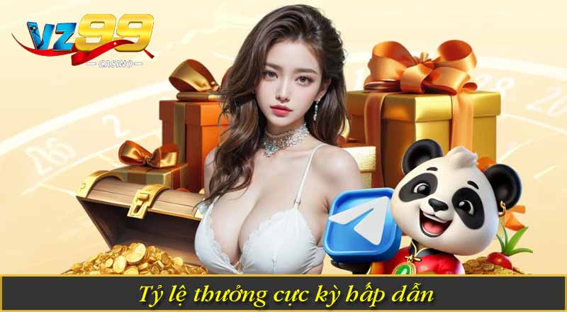 TRANG CHỦ 3 Tỷ lệ thưởng cực kỳ hấp dẫn